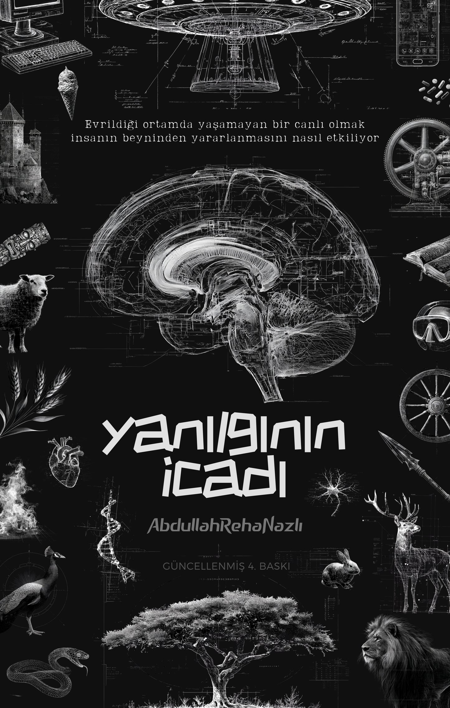 Yanılgının İcadı *güncellenmiş 4. baskı -ÖN SİPARİŞ-