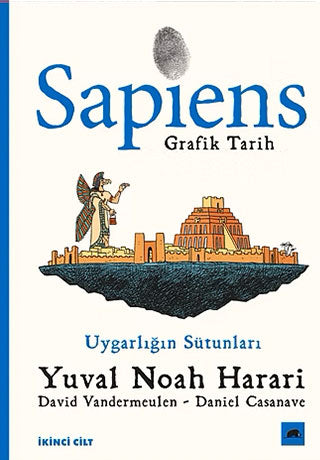 Sapiens Grafik Tarih #2 Uygarlığın Sütunları