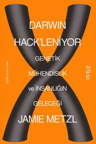 Darwin Hack'leniyor: Genetik Mühendislik ve İnsanlığın Geleceği