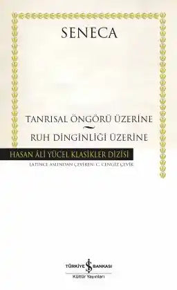 Tanrısal Öngörü Üzerine & Ruh Dinginliği Üzerine