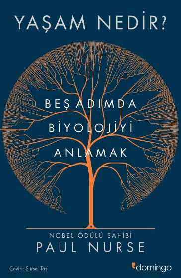 Yaşam Nedir? - Beş Adımda Biyolojiyi Anlamak