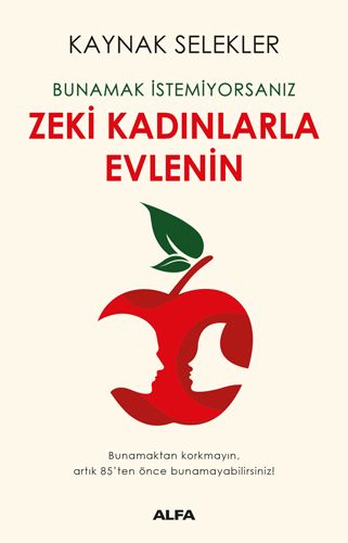Zeki Kadınlarla Evlenin