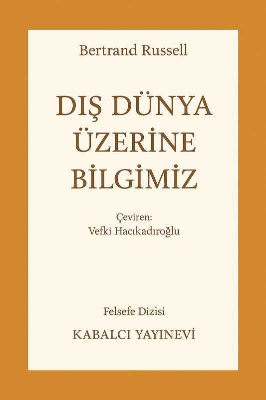 Dış Dünya Üzerine Bilgimiz