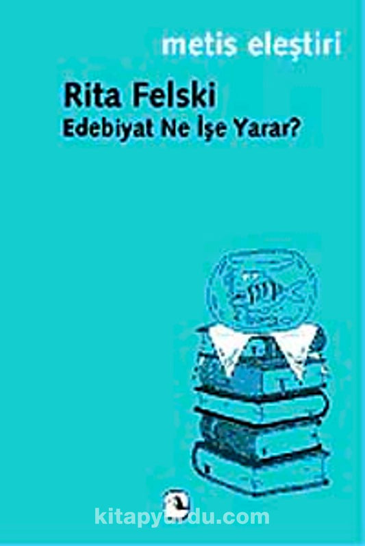 Edebiyat Ne İşe Yarar?