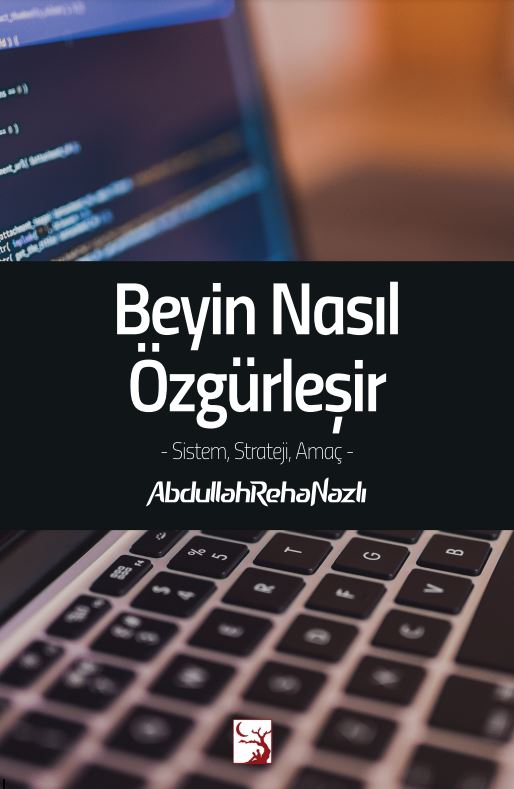 Beyin Nasıl Özgürleşir [8 yıl önce basıldı]