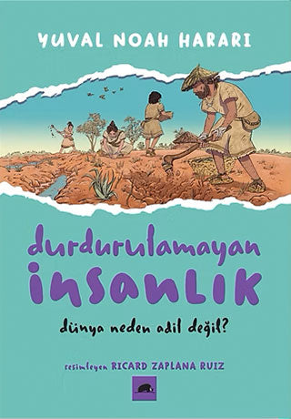 Durdurulamayan İnsanlık #2 Dünya Neden Adil Değil