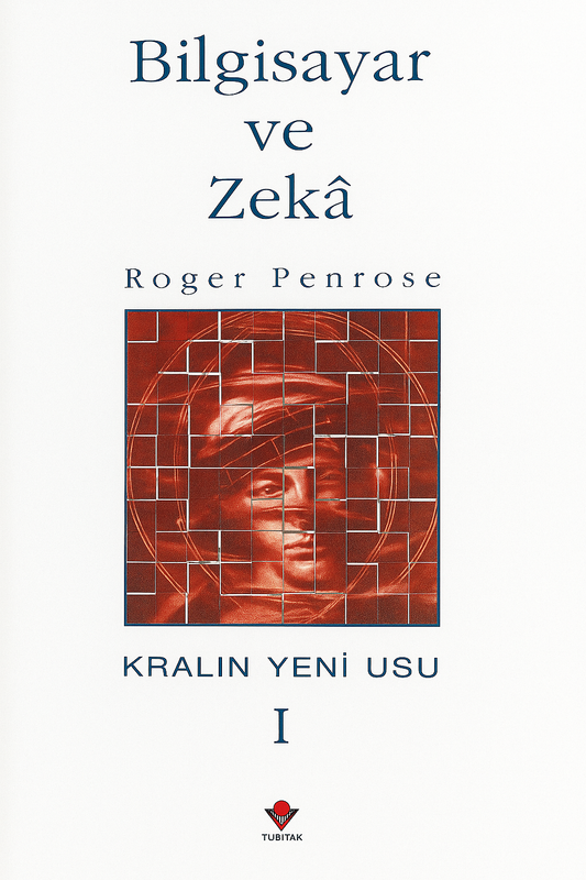 Bilgisayar ve Zeka -Kralın Yeni Usu #1-