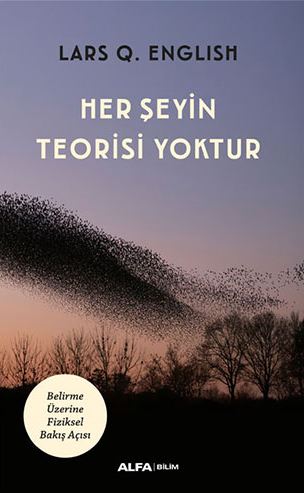 Her Şeyin Teorisi Yoktur