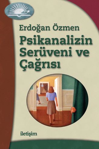 Psikanalizin Serüveni ve Çağrısı